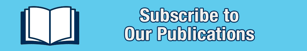 Subscribe to Our Publications